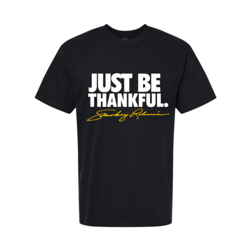 Black t-shirt with 'JUST BE THANKFUL' in White