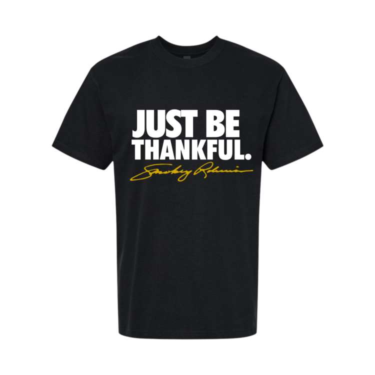 Black t-shirt with 'JUST BE THANKFUL' in White